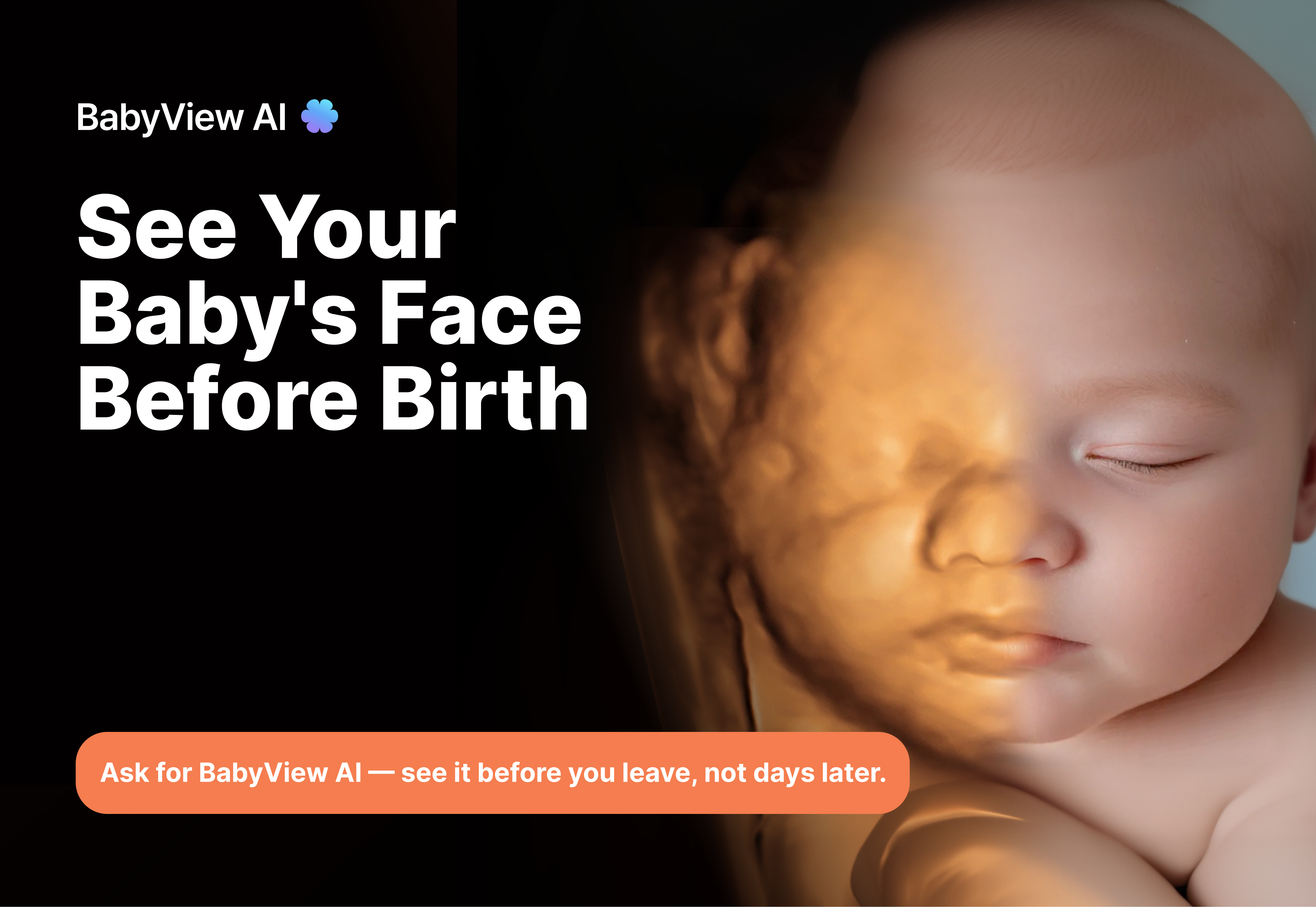 Reception poster — "See baby's face before birth"